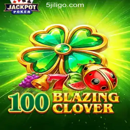 Discover the Thrill of 100BlazingClover at 5JILI Online Casino Philippines #1